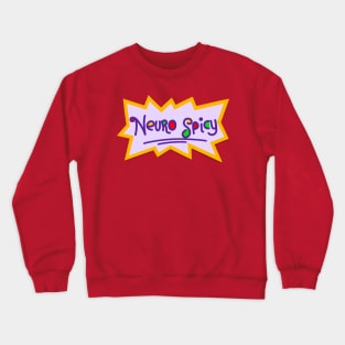 Neuro Spicy Crewneck Sweatshirt